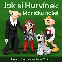Divadlo Spejbla a Hurvínka – Jak si Hurvínek Máničku našel