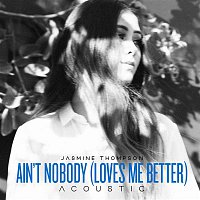 Jasmine Thompson – Ain't Nobody (Loves Me Better) [Acoustic]
