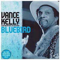 Vance Kelly & His Backstreet Blues Band – Bluebird