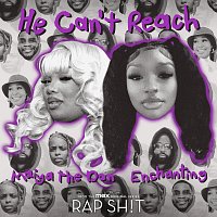 Raedio, Enchanting, Maiya The Don – He Can't Reach [From Rap Sh!t S2: The Mixtape]