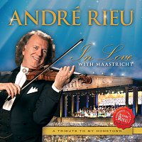 André Rieu – In Love With Maastricht - A Tribute To My Hometown MP3
