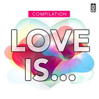 Různí interpreti – Love Is ...