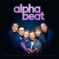 Alphabeat – Don't Know What's Cool Anymore
