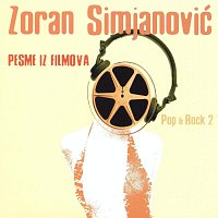 Zoran Simjanovic - Pesme Iz Filmova - Pop & Rock 2