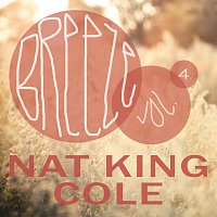 Nat King Cole – Breeze Vol. 4