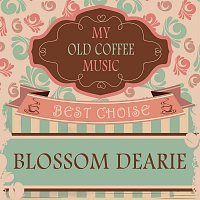 Blossom Dearie – My Old Coffee Music