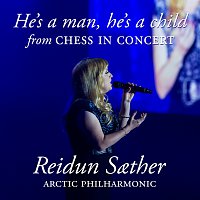 Reidun Saether, Arctic Philharmonic – He's A Man, He's A Child [Chess In Concert / Live]