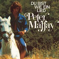 Peter Maffay – Du bist wie ein Lied