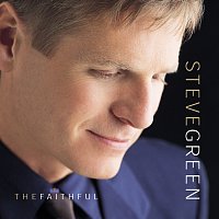 Steve Green – The Faithful