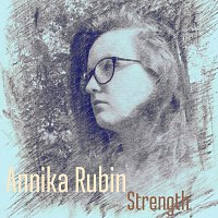 Annika Rubin – Strength