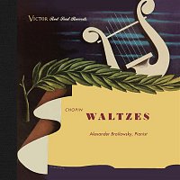 Alexander Brailowsky – Alexander Brailowsky Plays Chopin Waltzes (Remastered)