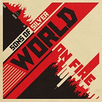Sons Of Silver – World On Fire
