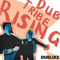 Dub Tribe Rising – Dublike
