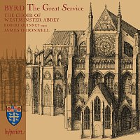 James O'Donnell, The Choir of Westminster Abbey – Byrd: The Great Service & Other Works