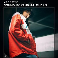 MFZ Style – Sound Boxing Jj Medan