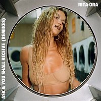 Rita Ora – Ask & You Shall Receive (Remixes)