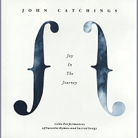 John Catchings – Joy In The Journey