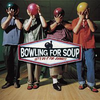 Bowling For Soup – Let's Do It For Johnny