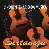 Různí interpreti – Cinquentenário Da Música Sertaneja