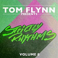 Přední strana obalu CD Tom Flynn Presents Strictly Rhythms, Vol. 8 (DJ Edition) [Unmixed]