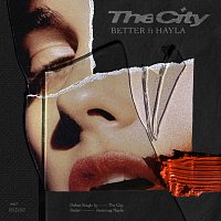 The City, Hayla – Better