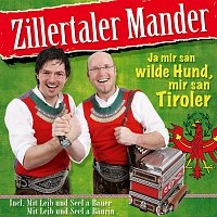 Zillertaler Mander – Ja mir san wilde Hund, mir san Tiroler