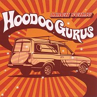 Hoodoo Gurus – Mach Schau [Deluxe Edition]