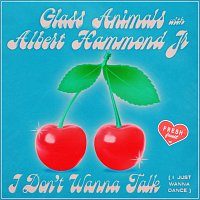 Glass Animals, Albert Hammond Jr – I Don't Wanna Talk (I Just Wanna Dance)