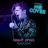 No Cover, Night Spins – Knockin' [Live / From Episode 1]