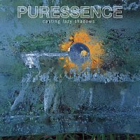 Puressence – Casting Lazy Shadows