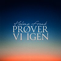 Helene Frank – Prover Vi Igen