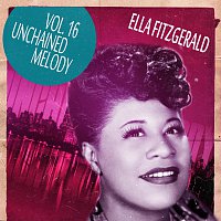 Ella Fitzgerald – Unchained Melody Vol. 16
