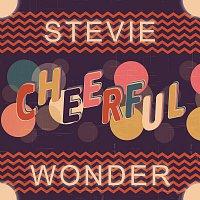 Stevie Wonder – Cheerful
