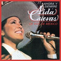 Aida Cuevas – Ahora y Siempre Aída Cuevas... La Voz de México