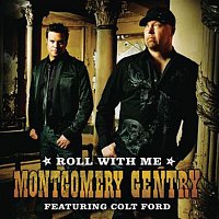 Montgomery Gentry – Roll With Me (featuring Colt Ford)