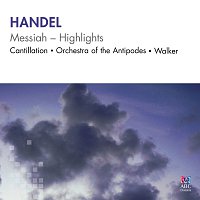 Cantillation, Orchestra of the Antipodes, Antony Walker – Handel: Messiah Highlights