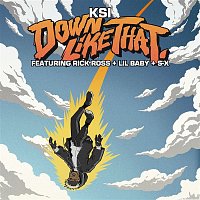 KSI – Down Like That (feat. Rick Ross, Lil Baby & S-X)