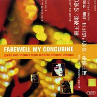 The City of Prague Philharmonic Orchestra – Farewell My Concubine: Great Film Themes from Modern Chinese Cinema