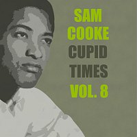 Sam Cooke – Cupid Times Vol. 8