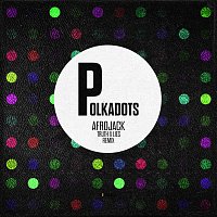 Afrojack – Polkadots [Truth x Lies Remix]