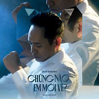 Duy M?nh – Ch?ng Nao Em M?i V? [2023 Remake]