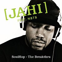 Jahi & Nobody Beats The Beats – Soulhop - The Breakthru