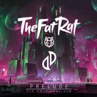TheFatRat, JJD – Prelude [VIP Edit]