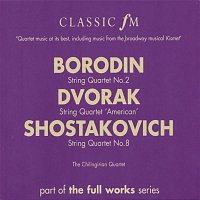 Chilingirian String Quartet – Borodin: String Quartet No.2/Dvorak: String Quartet 'American'/Shostakovich: String Quartet No.8