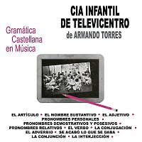 Cía. Infantil de Televicentro de Armando Torres – Gramática Castellana en Música
