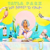 Tayla Parx – We Need To Talk
