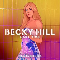 Becky Hill, Biscits – Last Time [Biscits Remix]