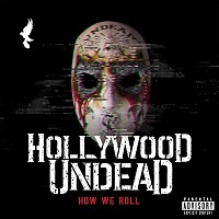 Hollywood Undead – How We Roll