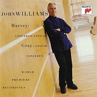 John Williams – Harvey: Concerto Antico - Gray: Guitar Concerto