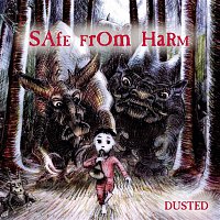 Dusted – Safe From Harm